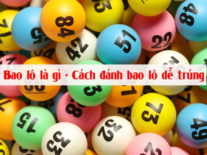 Bao lô chính là cách bạn lấy kết quả của 2 con số cuối cùng của các giải khác nhau có trong bảng thống kê kết quả xổ số