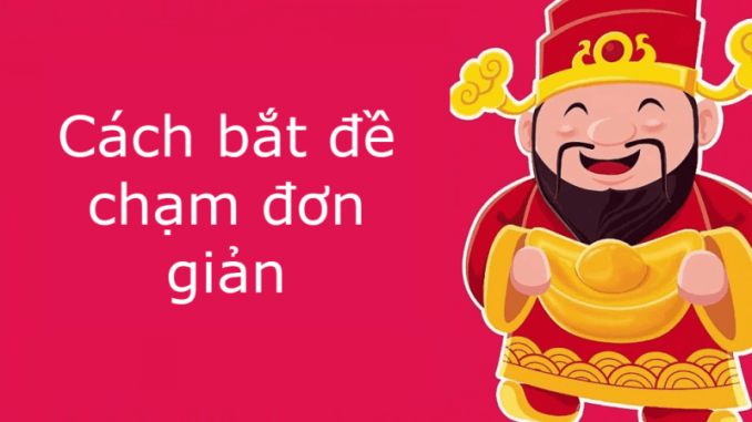 cach-bat-de-cham